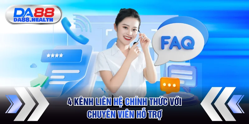 4 kênh liên hệ chính thức với chuyên viên hỗ trợ